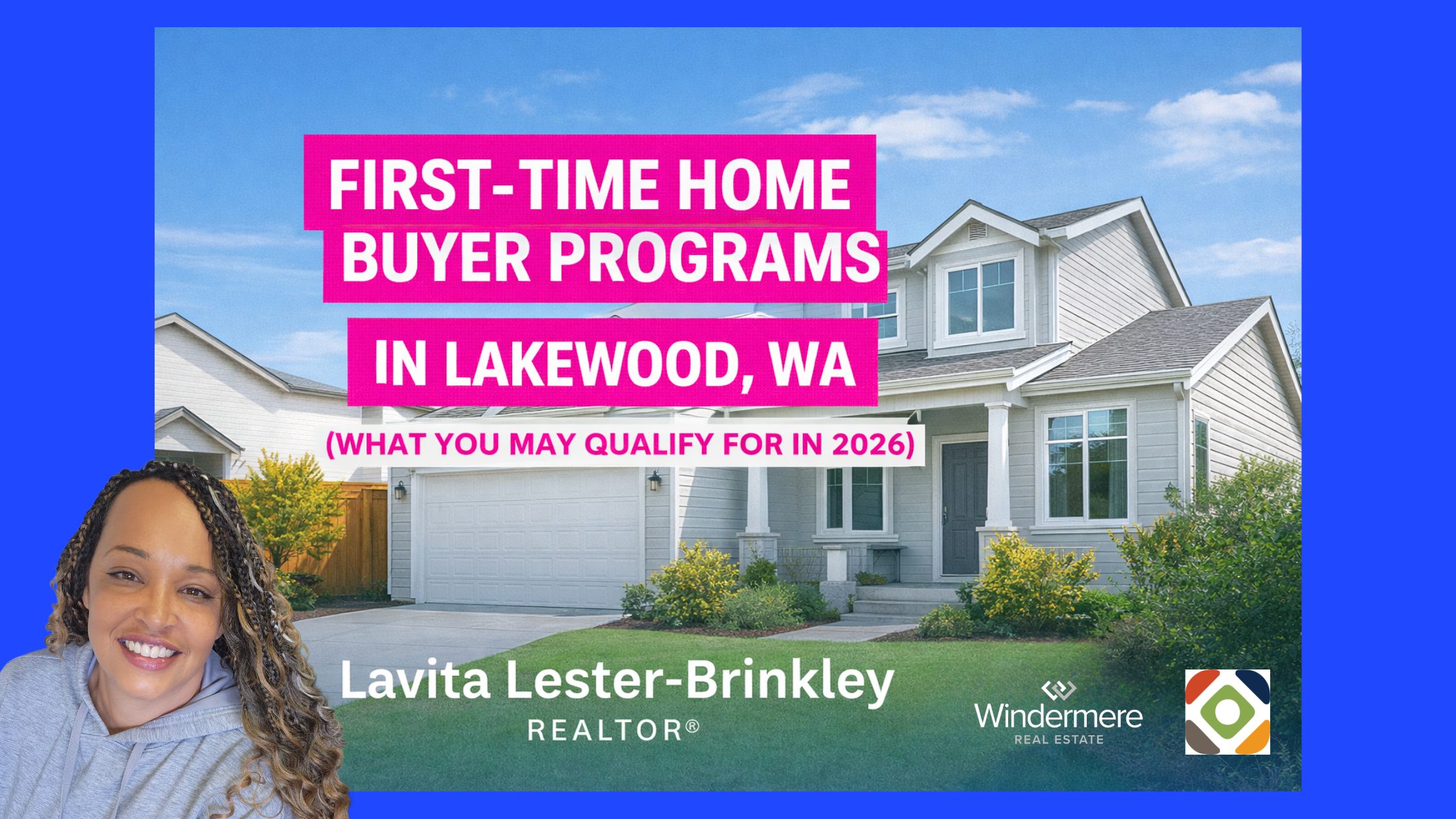First time home buyer programs Lakewood WA near JBLM - Windermere Realtor Lavita Lester-Brinkley